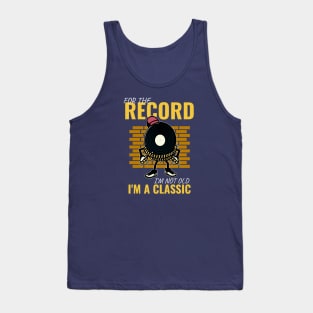 I'm Not Old, I'm a Classic Tank Top